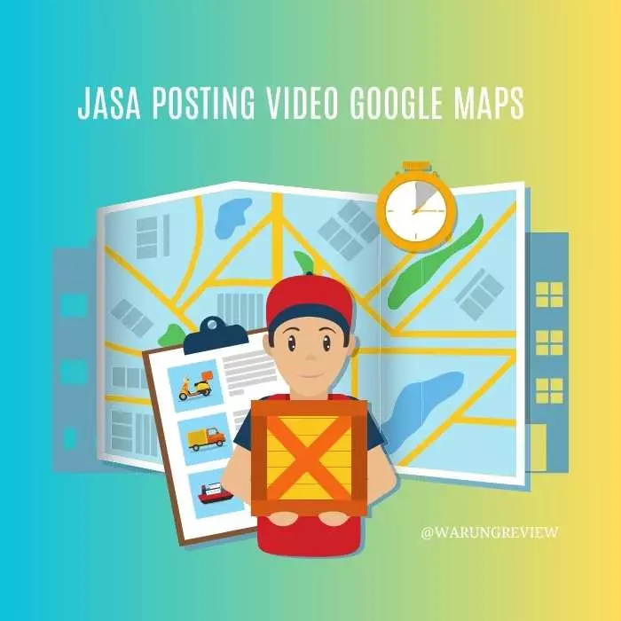 Apa Itu Jasa Posting Video Google Maps